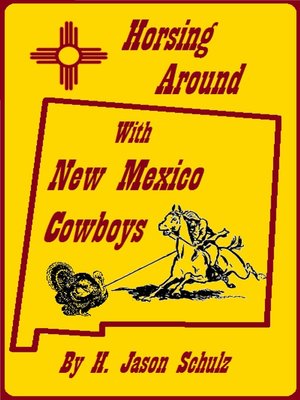 cover image of Horsing Around With New Mexico Cowboys